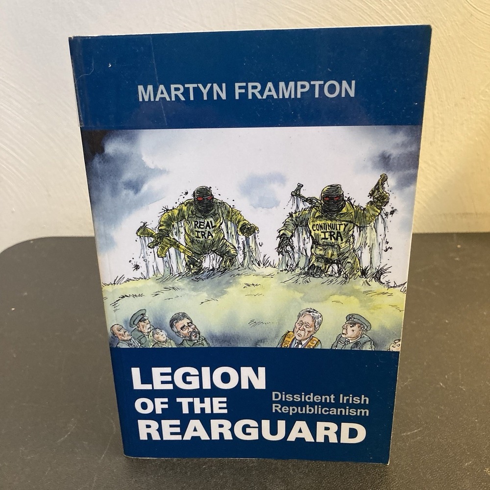 Legion of the Rearguard Frampton Dissident Irish Republicanism‎ Book